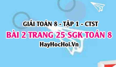 Giải bài 2 trang 25 Toán 8 Tập 1 SGK Chân trời sáng tạo